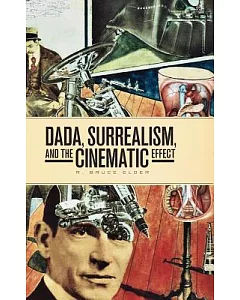 Dada, Surrealism, and the Cinematic Effect
