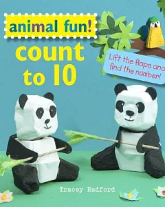 Animal Fun! Count to 10: Lift the Flaps and Find the Number!
