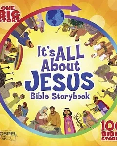 It’s All About Jesus bible Storybook: 100 bible Stories