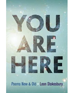 You Are Here: Poems New & Old