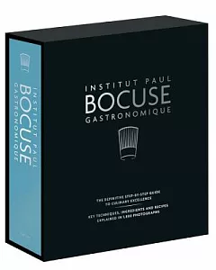 Institut paul bocuse Gastronomique: The Definitive Step-by-Step Guide to Culinary Excellence: Key Techniques, Ingredients and Re