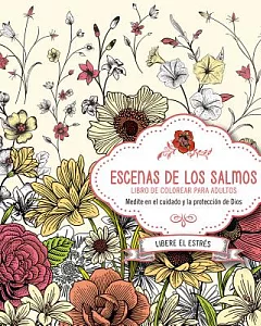 Escenas de los Salmos / Scenes of Psalms: Libro de colorear para adultos / Adult Coloring Book: Medite en la cuidado y la protec