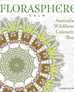 Florasphere Calm: Australian Wildflower Colouring Book