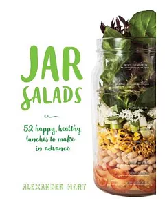 Jar Salads: 52 Happy, Healthy Lunches