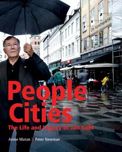 People Cities: The Life and Legacy of Jan Gehl