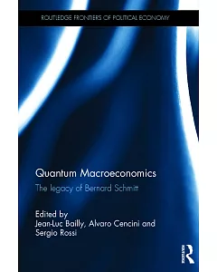 Quantum Macroeconomics: The legacy of Bernard Schmitt