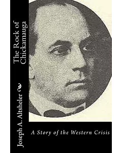 The Rock of Chickamauga: A Story of the Western Crisis