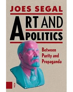 Art and Politics: Between Purity and Propaganda