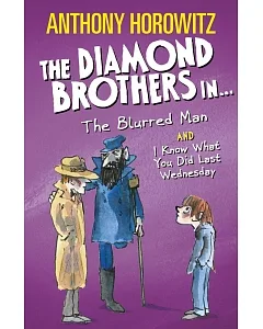 The Diamond Brothers in The Blurred Man & I Know What You Did Last Wednesday