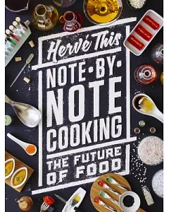 Note-by-Note Cooking: The Future of Food