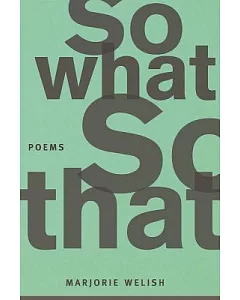 So What So That: Poems