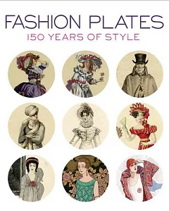 Fashion Plates: 150 Years of Style