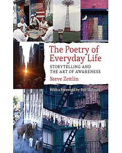 The Poetry of Everyday Life: Storytelling and the Art of Awareness