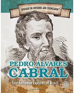 Pedro Alvares Cabral: First European Explorer of Brazil