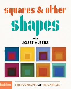 Squares & Other Shapes: with Josef Albers