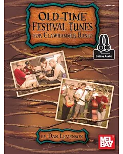 Old-time Festival Tunes for Clawhammer Banjo: Includes Online Audio