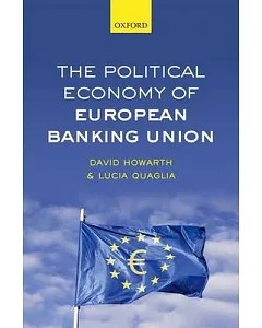 The Political Economy of European Banking Union