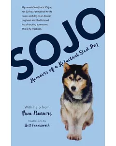 Sojo: Memoirs of a Reluctant Sled Dog