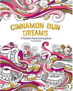 Cinnamon Bun Dreams: A Comfort Food Coloring Book