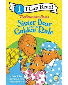 The Berenstain Bears Sister Bear and the Golden Rule