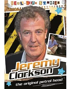 Jeremy Clarkson: The Original Petrol Head