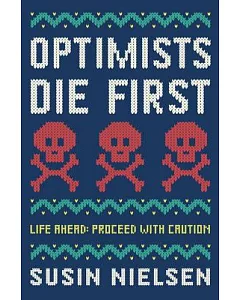 Optimists Die First