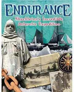 Endurance: Shackleton’s Incredible Antarctic Expedition