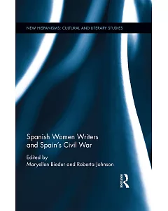 Spanish Women Writers and Spain’s Civil War