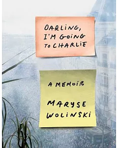 Darling, I’m Going to Charlie: A Memoir