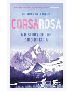 Corsa Rosa: A History of the Giro d’Italia