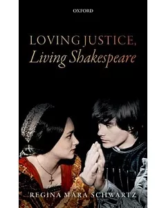 Loving Justice, Living Shakespeare