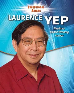 Laurence Yep: Newbury Award-winning Author