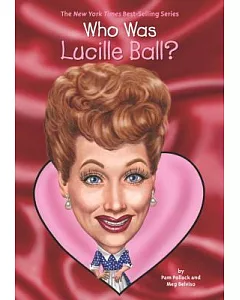 Who Was Lucille Ball?