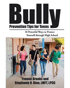 Bully Prevention Tips for Teens: 18 Powerful Ways to Protect Yourself Through High School