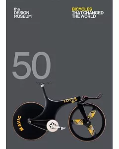 50 Bicycles That Changed the World