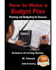 How to Make a Budget Plan: Planning and Budgeting for Success