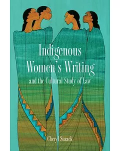 Indigenous Women’s Writing and the Cultural Study of Law