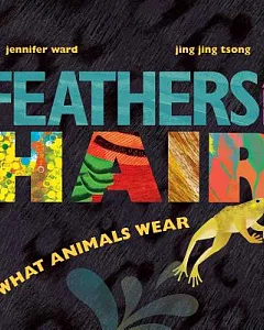 Feathers and Hair, What Animals Wear