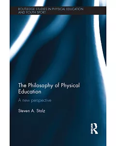 The Philosophy of Physical Education: A New Perspective