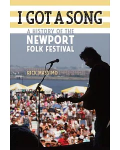 I Got a Song: A History of the Newport Folk Festival