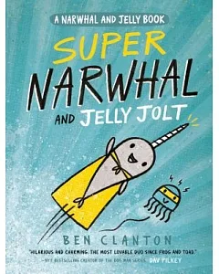 Super Narwhal and Jelly Jolt