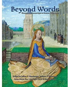 Beyond Words: Illuminated Manuscripts in Boston Collections