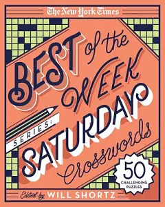 The new york times Best of Saturday Crosswords: 50 Challenging Puzzles