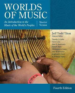 Worlds of Music: An Introduction to the Music of the World’s Peoples, Shorter Version