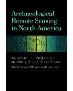 Archaeological Remote Sensing in North America: Innovative Techniques for Anthropological Applications