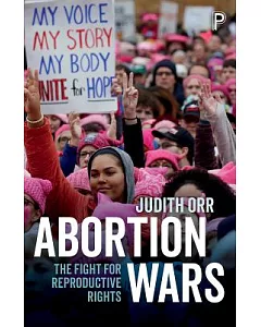 Abortion Wars: The Fight for ReProductive Rights