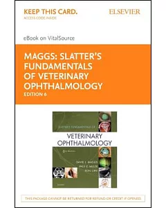 Slatter’s Fundamentals of Veterinary Ophthalmology: Elsevier EBook on Vitalsource