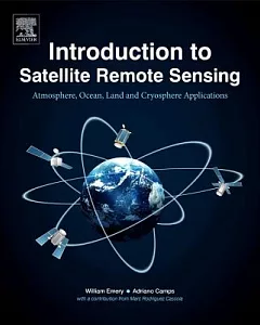 Introduction to Satellite Remote Sensing: Atmosphere, Ocean, Land and Cryosphere Applications