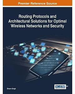 Routing Protocols and Architectural Solutions for Optimal Wireless Networks and Security