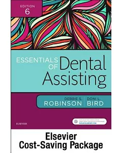 Essentials of Dental Assisting, 6th +Essentials of Dental Assisting WorkBook, 6th + Dental Instruments A Pocket Guide, 6th ed.